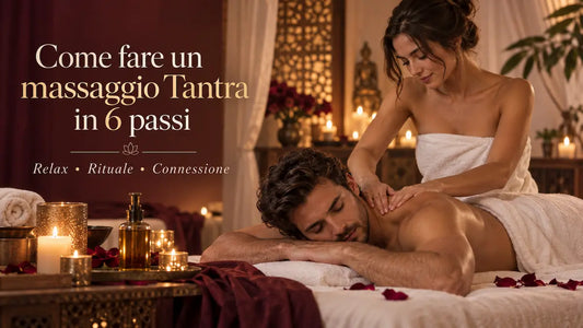 Come fare un massaggio Tantra in 6 passi